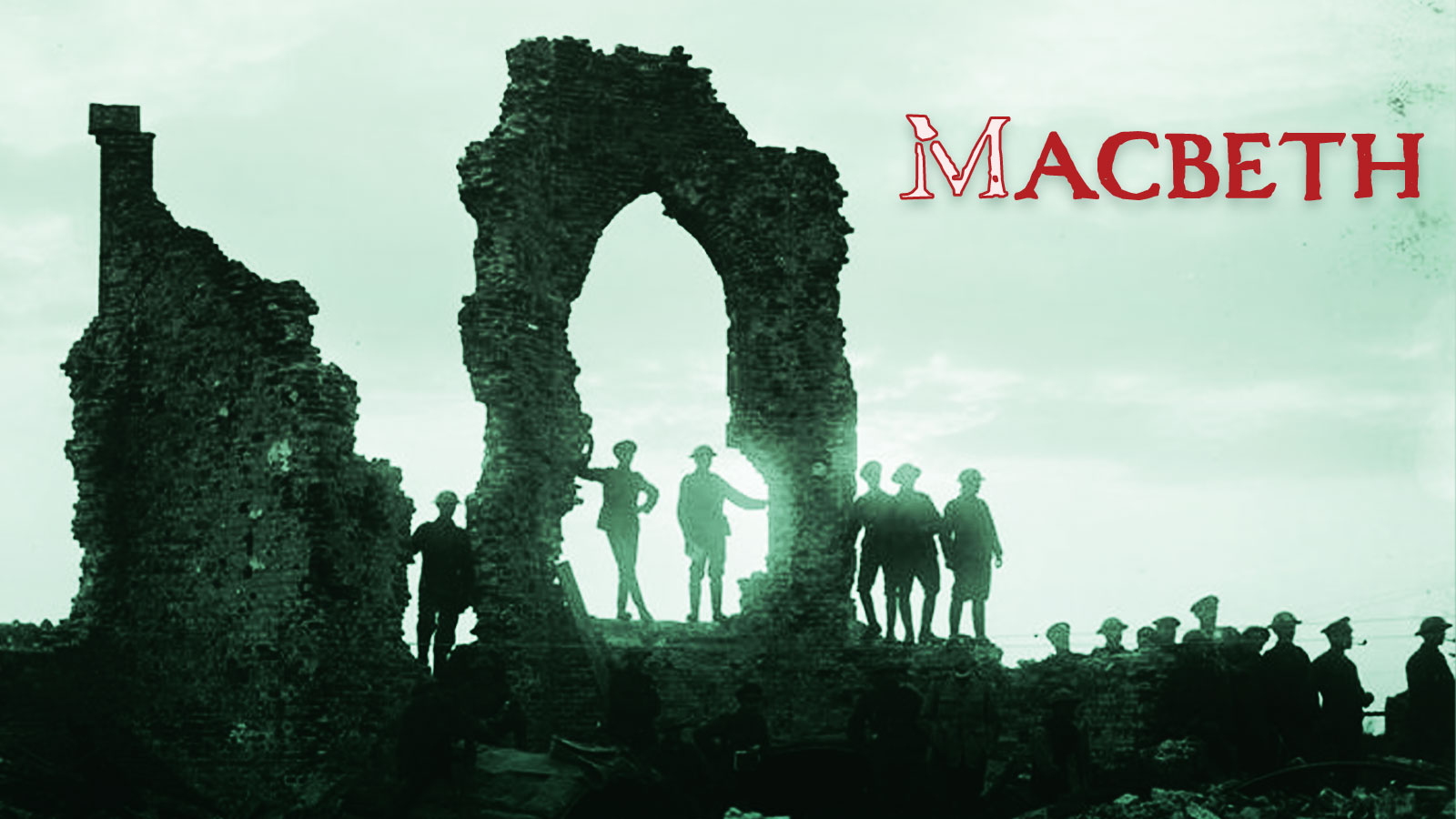 Ruins and silhouetted soldiers with text "MACBETH"